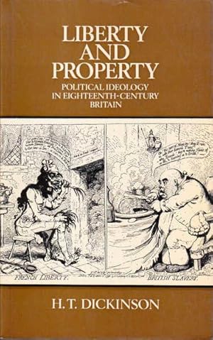 Bild des Verkufers fr Liberty and Property: Political Ideology in Eighteenth-Century Britain zum Verkauf von Goulds Book Arcade, Sydney