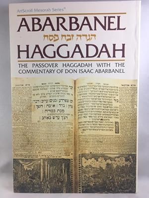 Abarbanel Haggadah: The Passover Haggadah With the Commentary of Don Isaac Abarbanel (Artscroll M...