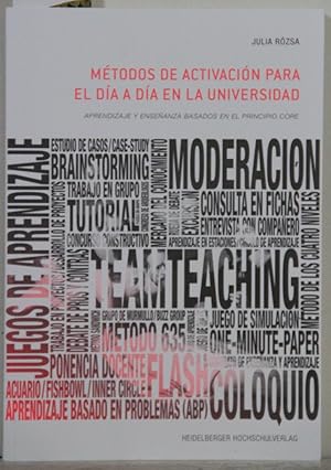 Seller image for Methodos de Activacion para el dia a dia en la Universidad. Aprendizaje y ensenanza basados en el Principo CORE. for sale by Antiquariat  Braun