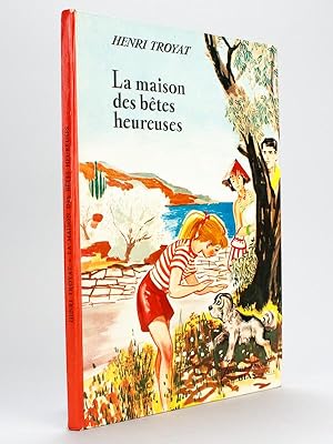 La Maison des Bêtes Heureuses [ Edition originale - Livre dédicacé par l'auteur ]