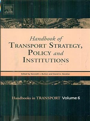 Seller image for Handbook of transport strategy, policy and institutions for sale by Librodifaccia