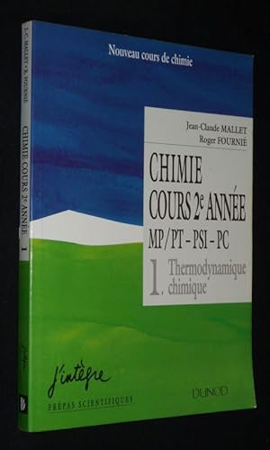 Bild des Verkufers fr Chimie, cours 2e anne : MP-PT, PSI, PC, Tome 1 : Thermodynamique chimique zum Verkauf von Abraxas-libris