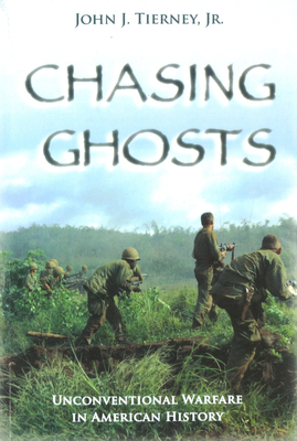 Imagen del vendedor de Chasing Ghosts: Unconventional Warfare in American History (Paperback or Softback) a la venta por BargainBookStores