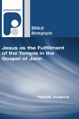 Seller image for Jesus as the Fulfillment of the Temple in the Gospel of John (Paperback or Softback) for sale by BargainBookStores