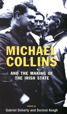 Seller image for Michael Collins and the Making of the Irish State (Paperback or Softback) for sale by BargainBookStores