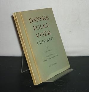 Danske Folkeviser i udvalg. [2 Volumes. - Av Ernst Frandsen]. - Volume 1: Tekst og Kommentar. - V...