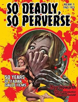 Bild des Verkufers fr So Deadly, So Perverse 50 Years of Italian Giallo Films (Paperback or Softback) zum Verkauf von BargainBookStores