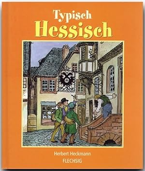 Imagen del vendedor de Typisch Hessisch a la venta por Gerald Wollermann