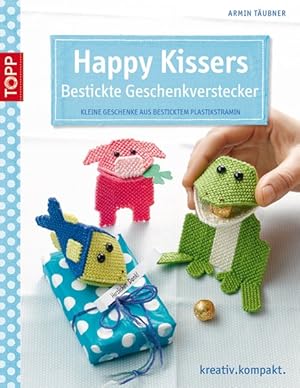 Happy Kissers - Bestickte Geschenkverstecker: Kleine Geschenke aus besticktem Plastikstramin (kre...