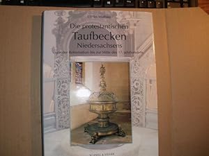 Die protestantischen TAUFBECKEN Niedersachsens von der Reformation bis zur Mitte des 17. Jahrhund...