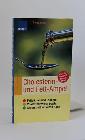 Cholesterin- und Fett-Ampel - Werte für über 2600 Lebensmittel Fettsäuren und -punkte, Cholesteri...