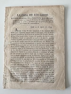 La Casa de los Locos ó Carta segunda del Político Machucho en que se acaba de impugnar el sistema...