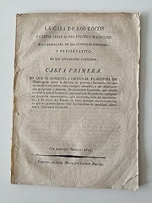 La Casa de los Locos ó Cartas críticas del político machucho, para desengaño de los liberales sed...