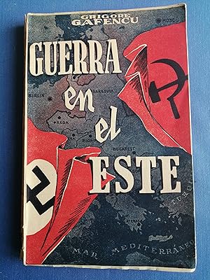 Guerra en el Este : sus preliminares : del acuerdo de Moscú (21 agosto, 1939) a las hostilidades ...