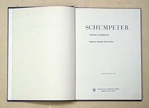 Schumpeter. Social Scientist. [Reprint].