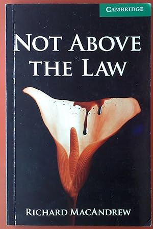 Immagine del venditore per Not above the Law. Cambridge English Readers Level 3. venduto da biblion2