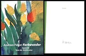 Farbwunder. Aquarelle. Texte der Weltliteratur. Mit einem Geleitwort von Rüdiger Görner. Herausge...