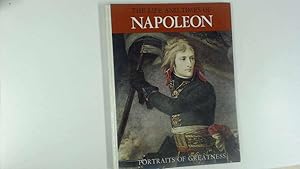 Bild des Verkufers fr THE LIFE AND TIMES OF NAPOLEON: PORTRAITS OF GREATNESS zum Verkauf von Goldstone Rare Books
