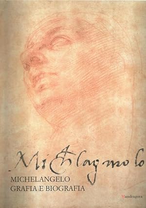 Seller image for Michelangelo Grafia e Biografia (Brescia, 7 aprile-3 giugno 2001) for sale by Libreria della Spada online