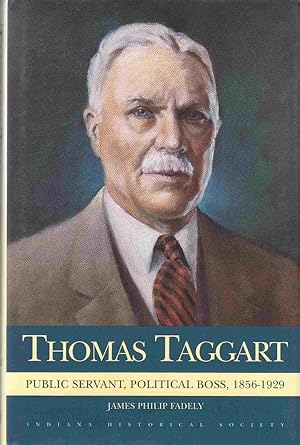Seller image for Thomas Taggart: Public Servant, Political Boss, 1856-1929 for sale by Sweet Beagle Books
