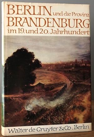 Berlin und die Provinz Brandenburg im 19. und 20. Jahrhundert.