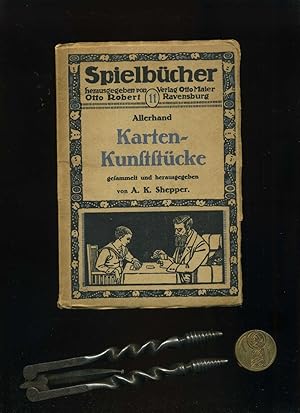 Allerhand Karten - Kunstststücke. Gesammelt und hrsg. von A.K.Shepper. In der Reihe: Spielbücher ...