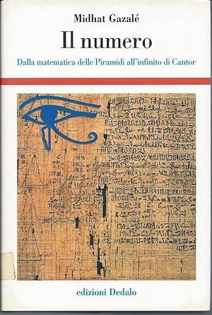 Seller image for IL NUMERO - Dalla matematica delle Piramidi all'infinito di Cantor for sale by Invito alla Lettura