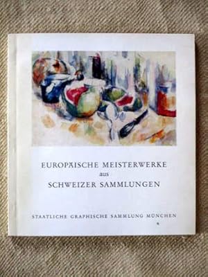 Bild des Verkufers fr Europische Meisterwerke aus Schweizer Sammlungen. Einleitung: Hans H. Hahnloser, Katalog: Gisela Hopp. zum Verkauf von Verlag + Antiquariat Nikolai Lwenkamp