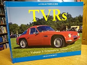 TVRs: Grantura to Taimar v. 1: A Collector's Guide