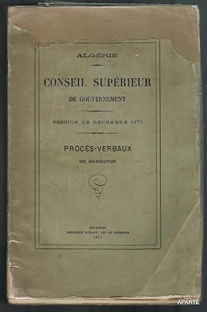 Seller image for SESSION DE DCEMBRE 1873. Procs-verbaux des dlibrations. for sale by Apart