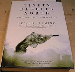 Seller image for Ninety degrees north: the quest for the North Pole for sale by powellbooks Somerset UK.