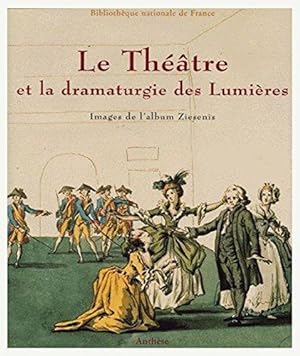 Seller image for Le Thtre et la dramaturgie des Lumires - Images de l album Ziesenis for sale by CHANUT Valrie
