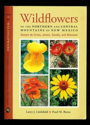 Seller image for Wildflowers of the Northern and Central Mountains of New Mexico: Sangre de Cristo, Jemez, Sandia, and Manzano for sale by Don's Book Store