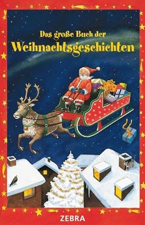Bild des Verkufers fr Das groe Buch der Weihnachtsgeschichten zum Verkauf von AHA-BUCH GmbH