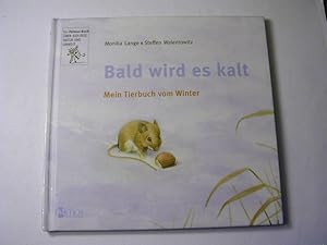 Bild des Verkufers fr Bald wird es kalt! : mein Tierbuch vom Winter zum Verkauf von Antiquariat Fuchseck