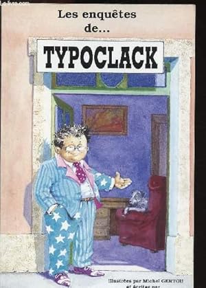 Bild des Verkufers fr Les enqutes de . Typoclack zum Verkauf von Le-Livre