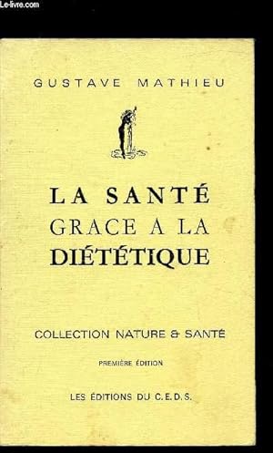 Bild des Verkufers fr La sant grce  la dittique - Collection Nature & Sant - zum Verkauf von Le-Livre