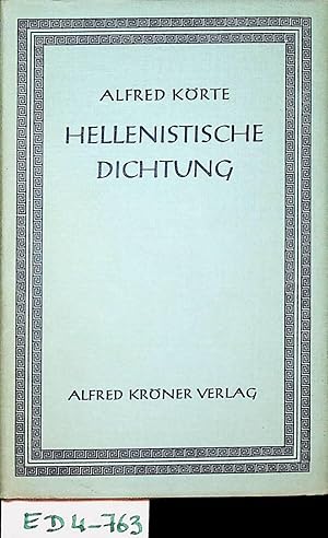 Die hellenistische Dichtung . (=Kröners Taschenausgabe ; 47. Band)