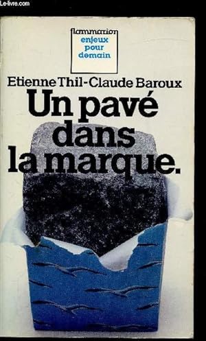 Seller image for Un pav dans la marque. - Collection "enjeux pour demain". for sale by Le-Livre