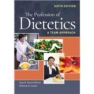 Seller image for The Profession of Dietetics: A Team Approach for sale by eCampus
