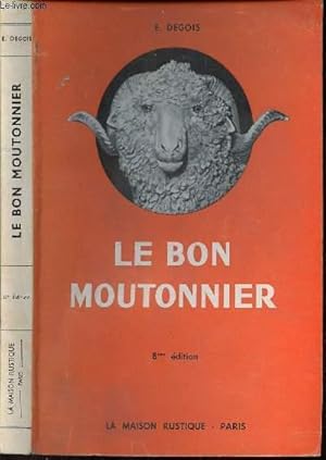 Seller image for Le bon Moutonnier - Guide des bergers et des propritaires de moutons for sale by Le-Livre