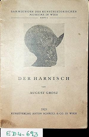 Der Harnisch. (=Sammlungen des Kunsthistorischen Museums in Wien ; Heft 4)