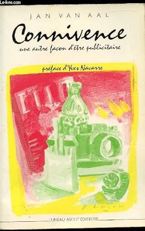 Seller image for Connivence - Une autre faon d'tre publicitaire - for sale by Le-Livre