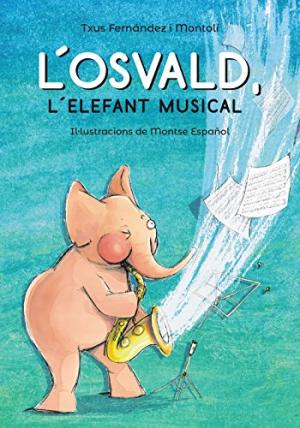 Image du vendeur pour L'Osvald, l'elefant musical. (Infantil +6). mis en vente par La Librera, Iberoamerikan. Buchhandlung