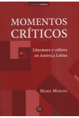 Bild des Verkufers fr Momentos crticos. Literatura y cultura en Amrica Latina zum Verkauf von La Librera, Iberoamerikan. Buchhandlung