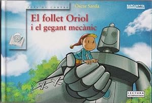 Imagen del vendedor de El follet Oriol i el gegant mecnic. (Infantil +5). a la venta por La Librera, Iberoamerikan. Buchhandlung