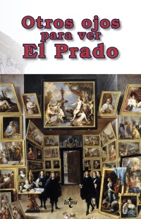 Imagen del vendedor de Otros ojos para ver El Prado a la venta por La Librera, Iberoamerikan. Buchhandlung