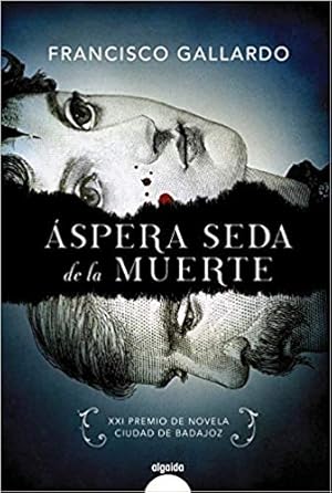 Imagen del vendedor de Aspera seda de la muerte. XXI Premio de Novela Ciudad de Badajoz. a la venta por La Librera, Iberoamerikan. Buchhandlung