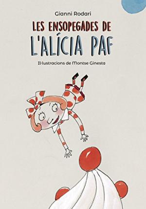 Bild des Verkufers fr Les ensopegades de l'Alcia Paf. (Infantil +8). Ttol original: Le favolette di Alicie. zum Verkauf von La Librera, Iberoamerikan. Buchhandlung