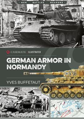 Image du vendeur pour German Armor in Normandy (Casemate Illustrated) mis en vente par Book Bunker USA